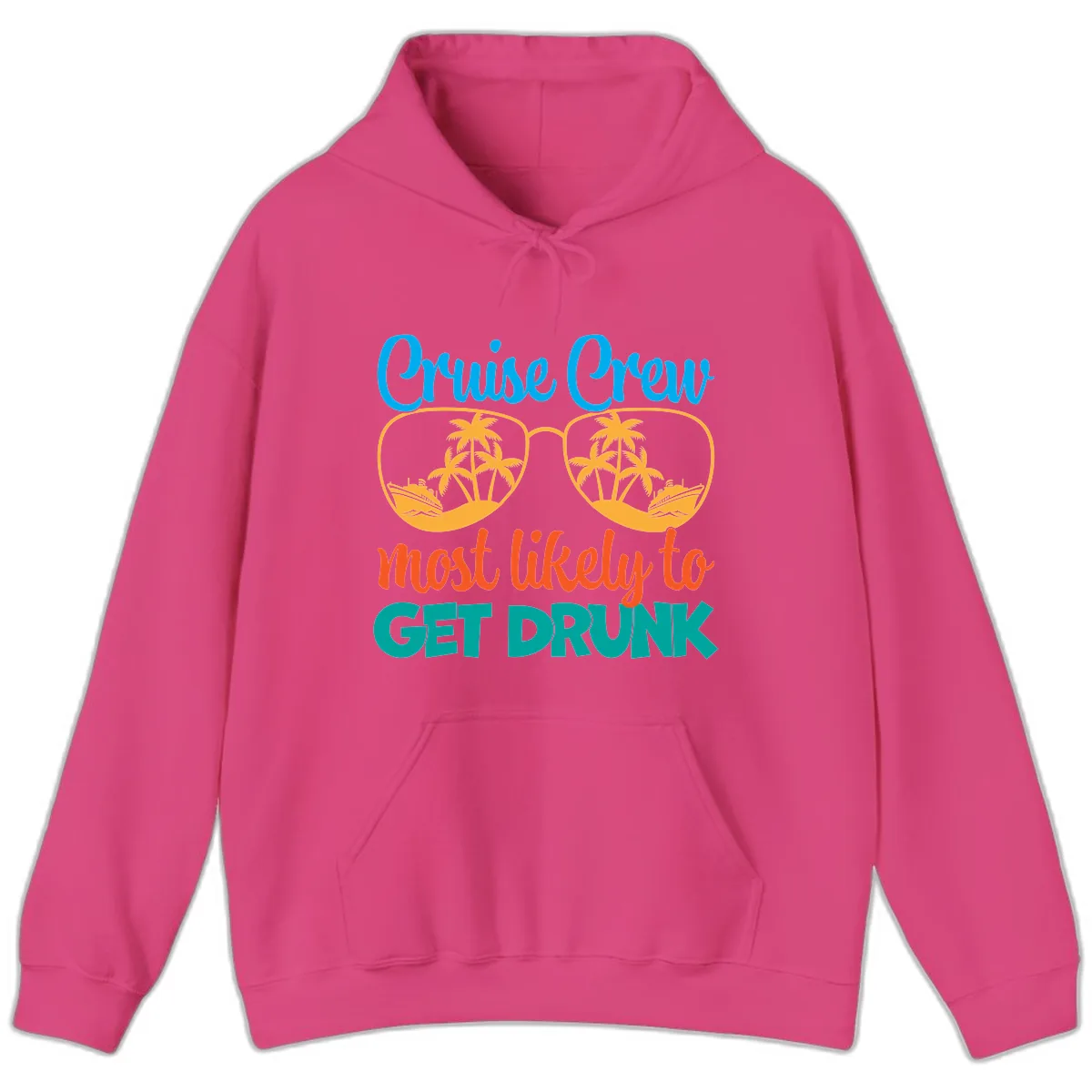 Cruise Crew Most Likely To Get Drunk Hoodie in Heliconia