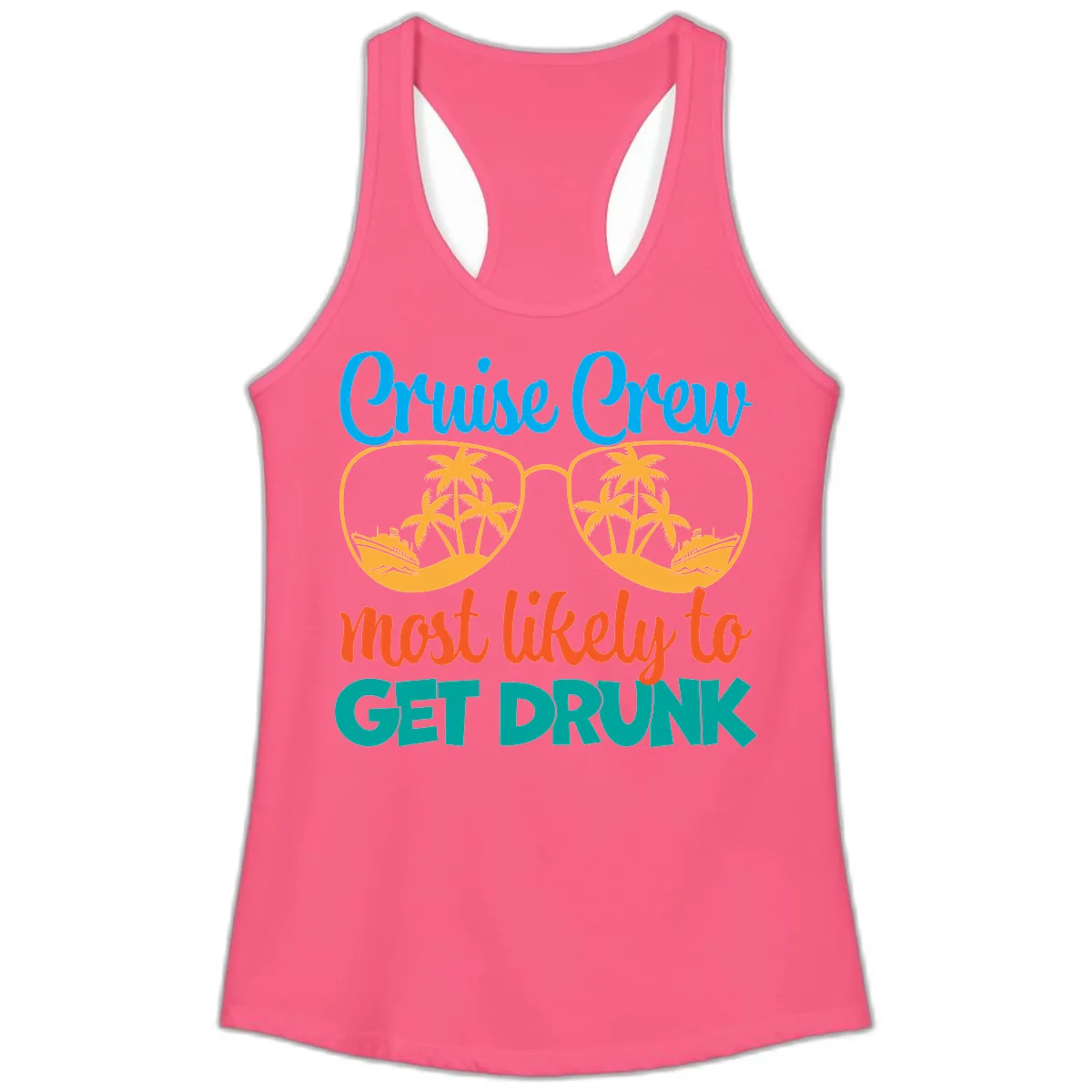 Cruise Crew Most Likely To Get Drunk Ladies Tank in Solid Hot Pink