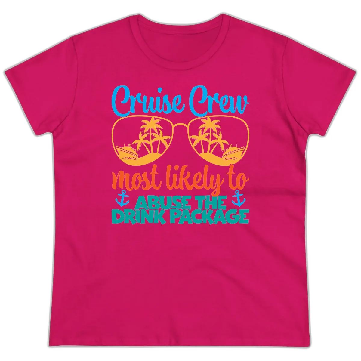 Cruise Crew Most Likely To Abuse The Drink Package Ladies Tee in Heliconia