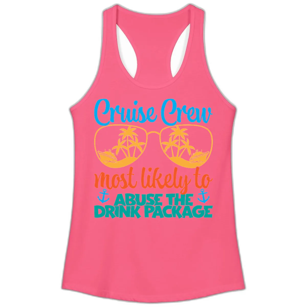 Cruise Crew Most Likely To Abuse The Drink Package Ladies Tank in Solid Hot Pink