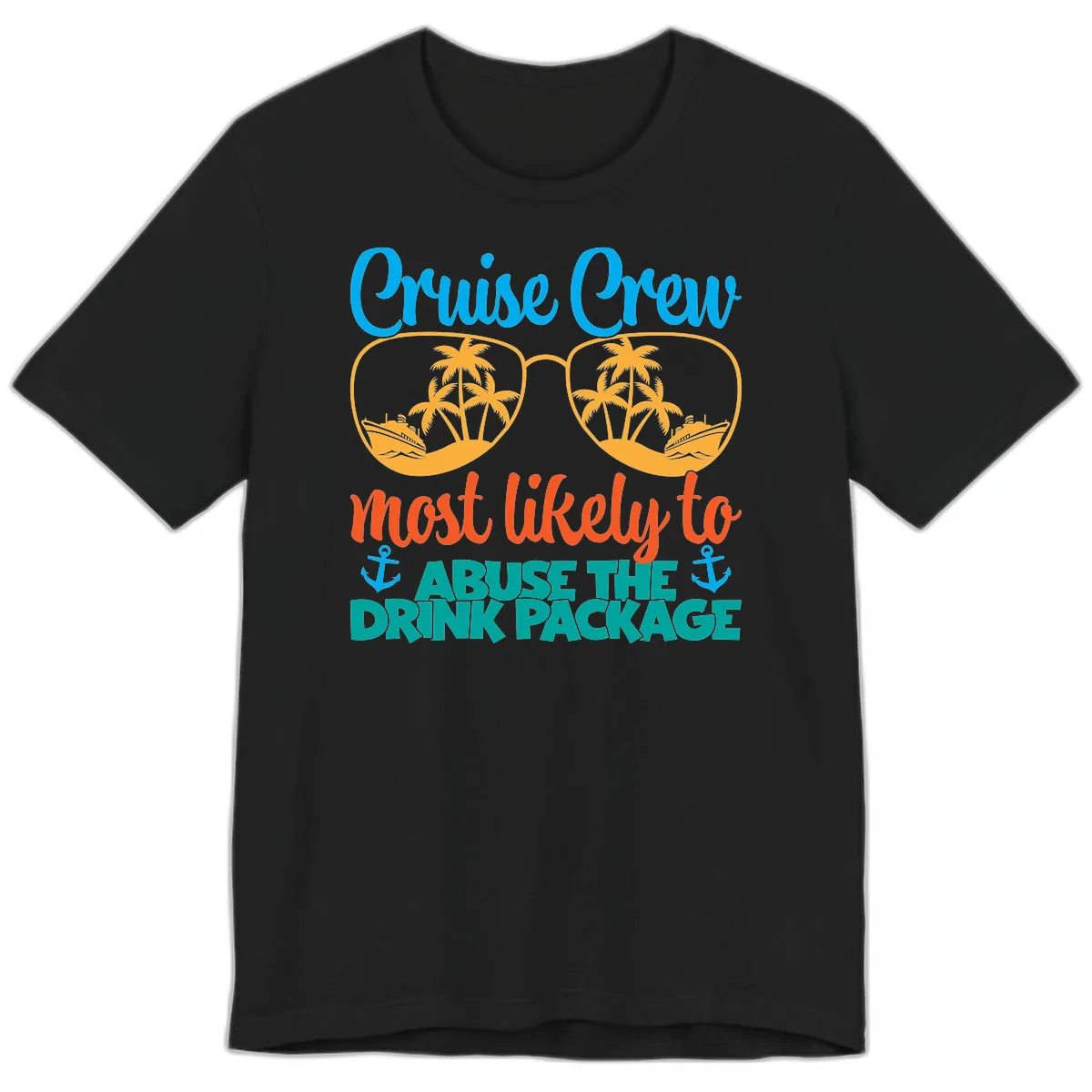 Cruise Crew Most Likely To Abuse The Drink Package Premium T-Shirt in Black