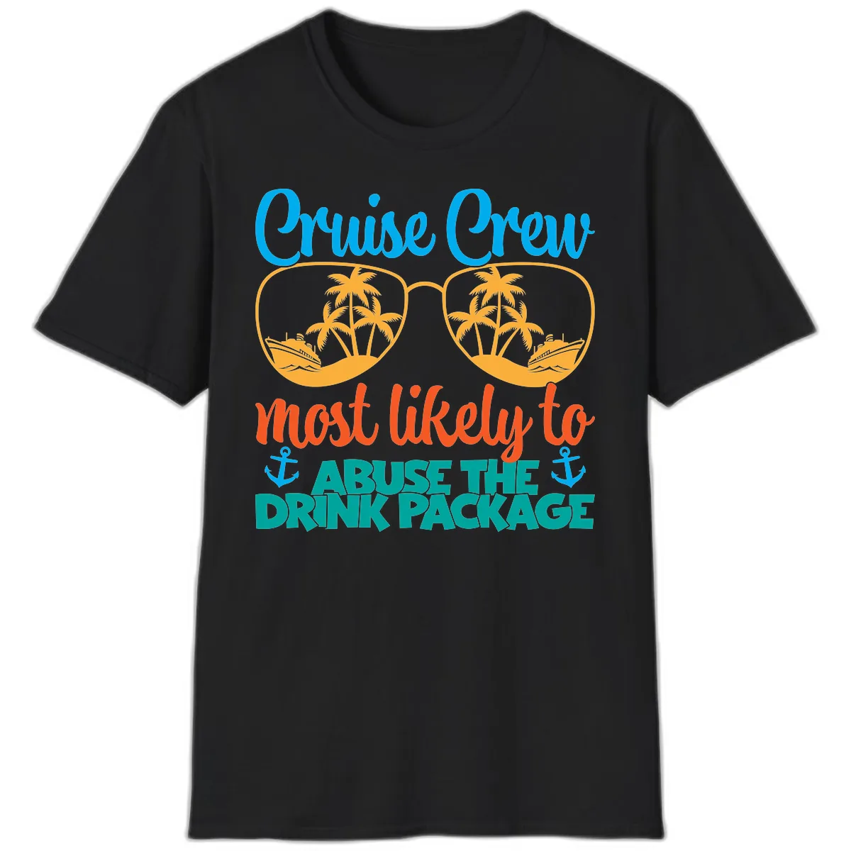 Cruise Crew Most Likely To Abuse The Drink Package T-Shirt in Black
