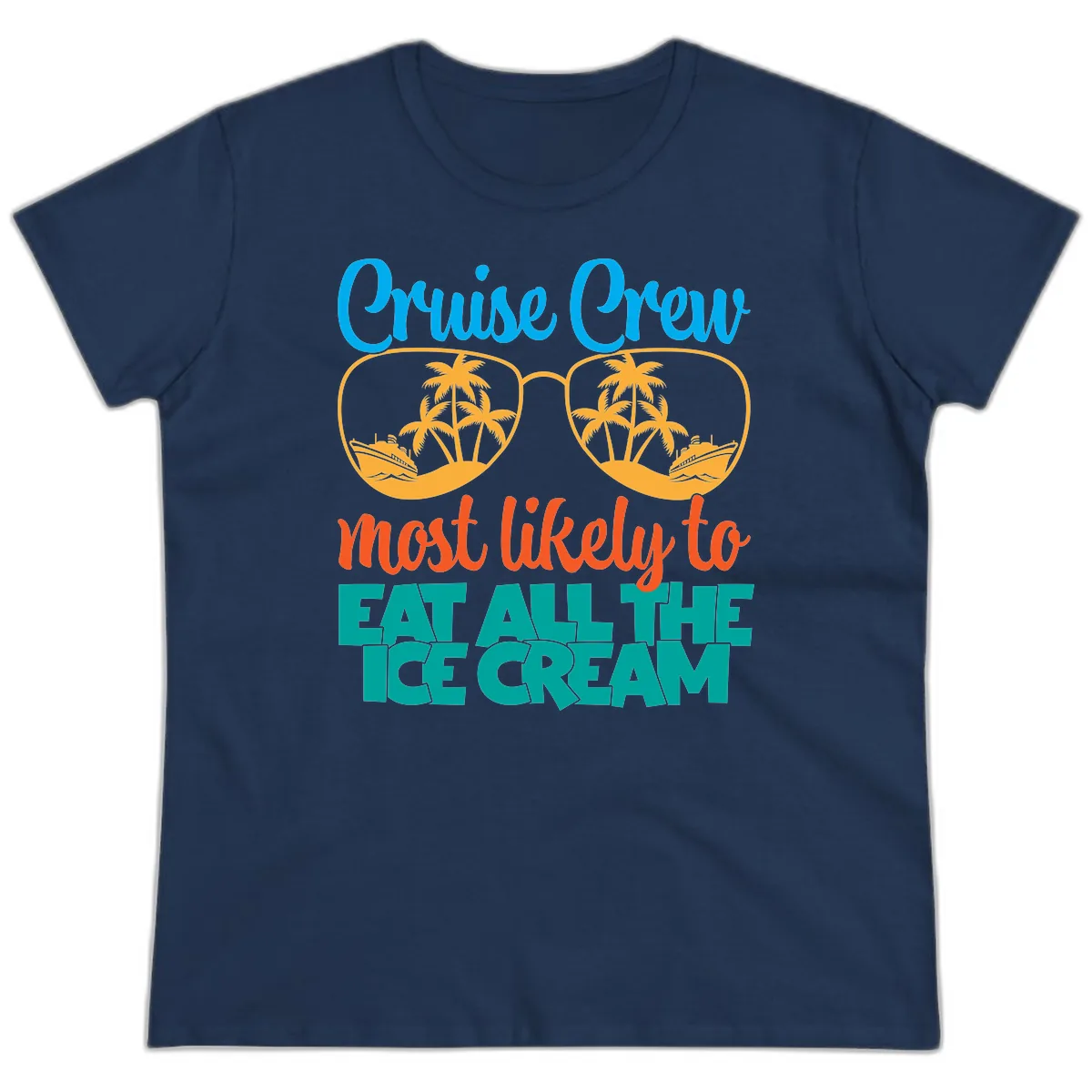 Cruise Crew Most Likely To Eat All The Ice Cream Ladies Tee in Navy