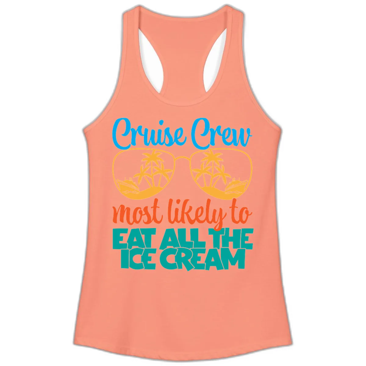 Cruise Crew Most Likely To Eat All The Ice Cream Ladies Tank in Solid Light Orange