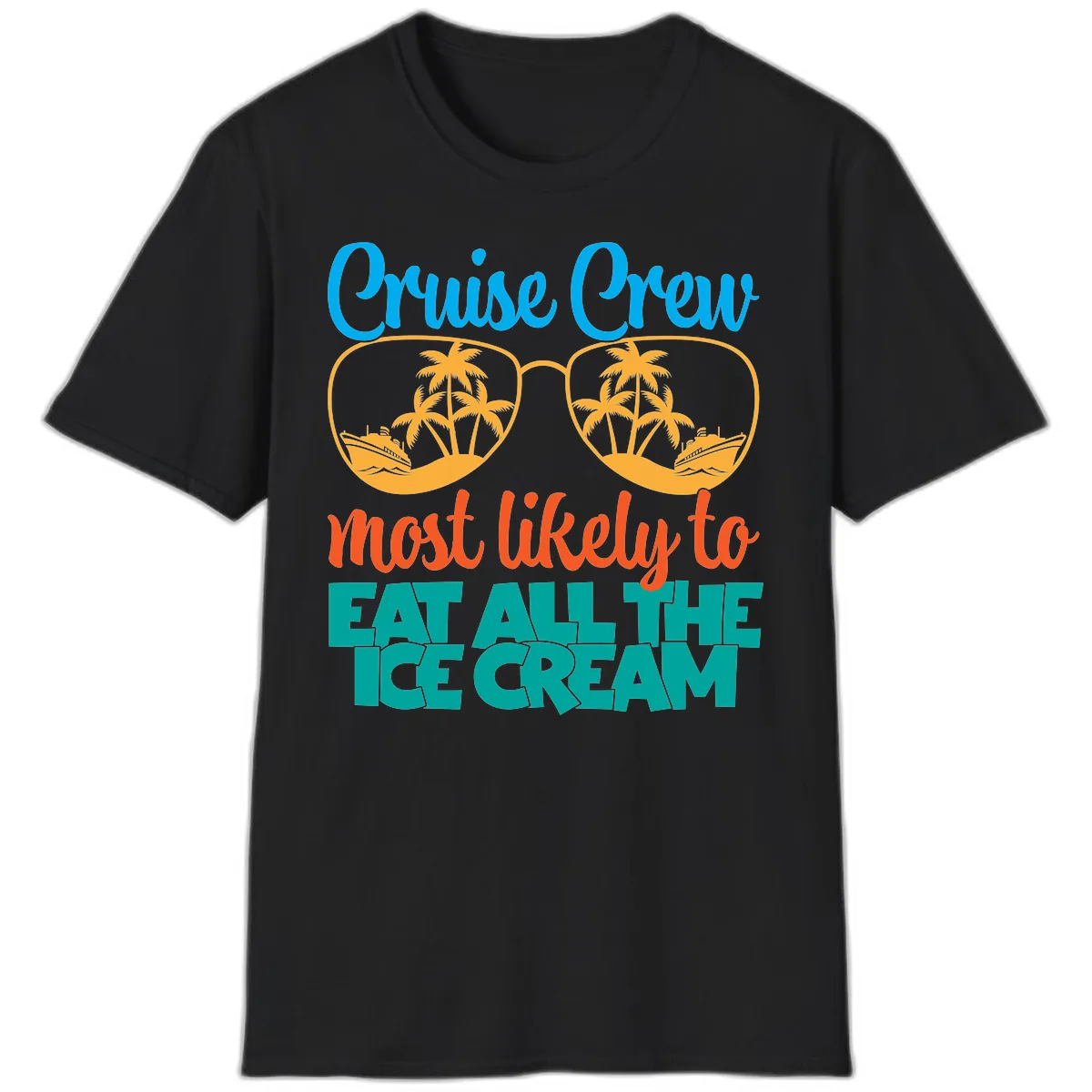 Cruise Crew Most Likely To Eat All The Ice Cream T-Shirt in Black