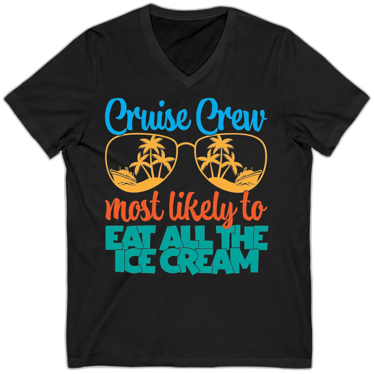 Cruise Crew Most Likely To Eat All The Ice Cream V-Neck in Black