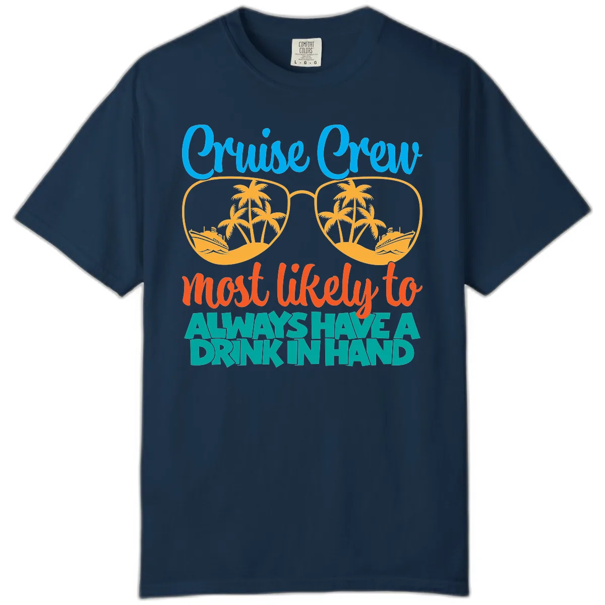 Cruise Crew Most Likely To Always Have A Drink Comfort Color in True Navy