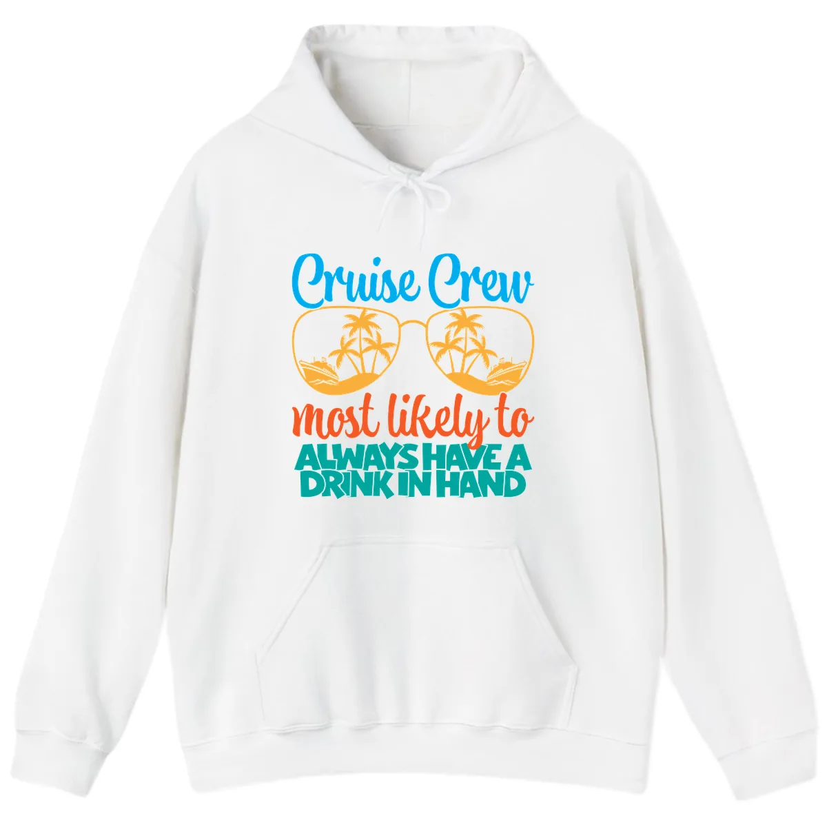 Cruise Crew Most Likely To Always Have A Drink Hoodie in White