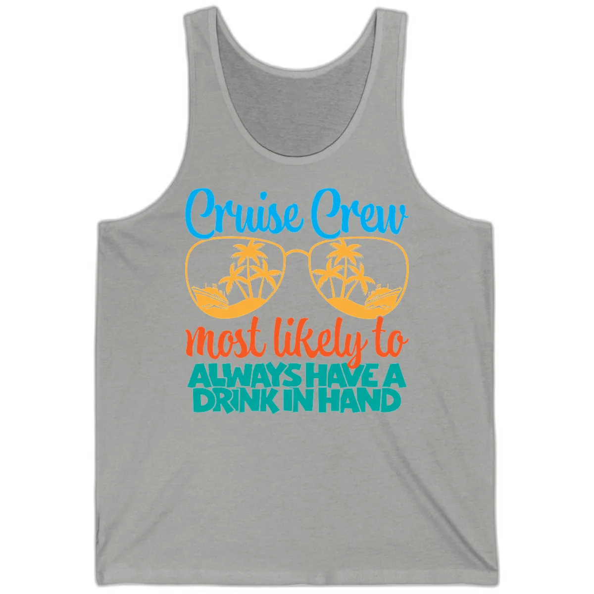 Cruise Crew Most Likely To Always Have A Drink Tank in Athletic Heather