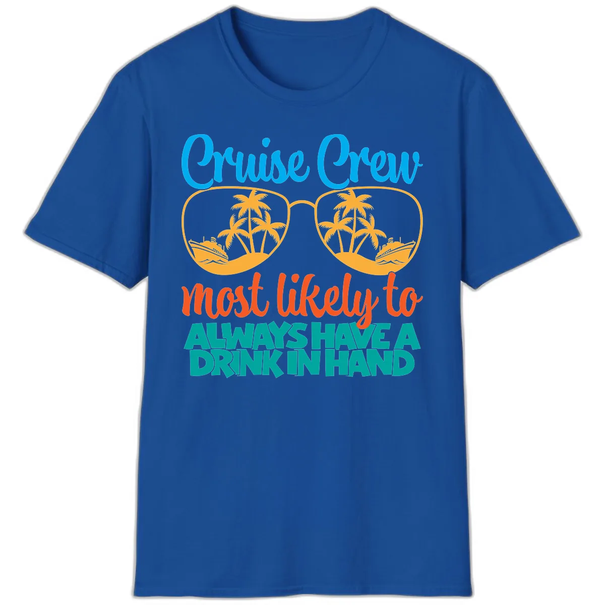 Cruise Crew Most Likely To Always Have A Drink T-Shirt in Royal