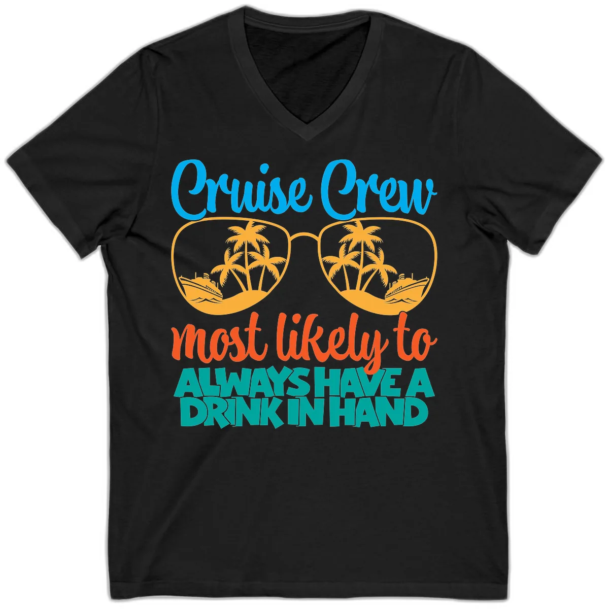 Cruise Crew Most Likely To Always Have A Drink V-Neck in Black