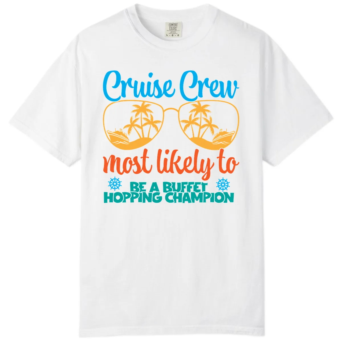 Cruise Crew Most Likely To Be A Buffet Champion Comfort Color in White