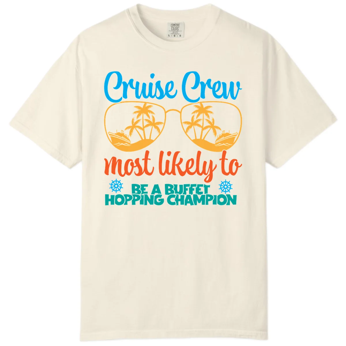 Cruise Crew Most Likely To Be A Buffet Champion Comfort Color in Ivory