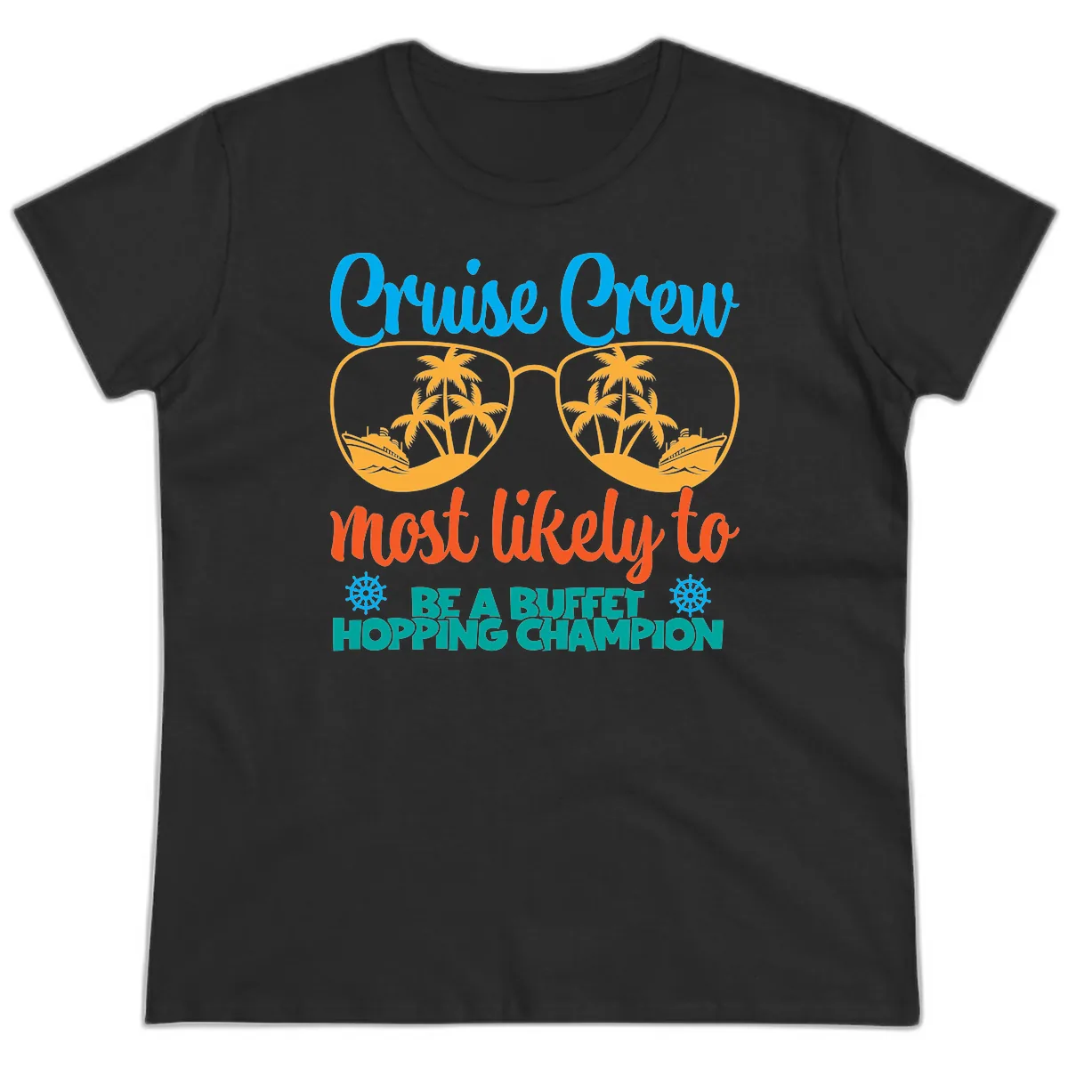 Cruise Crew Most Likely To Be A Buffet Champion Ladies Tee in Black
