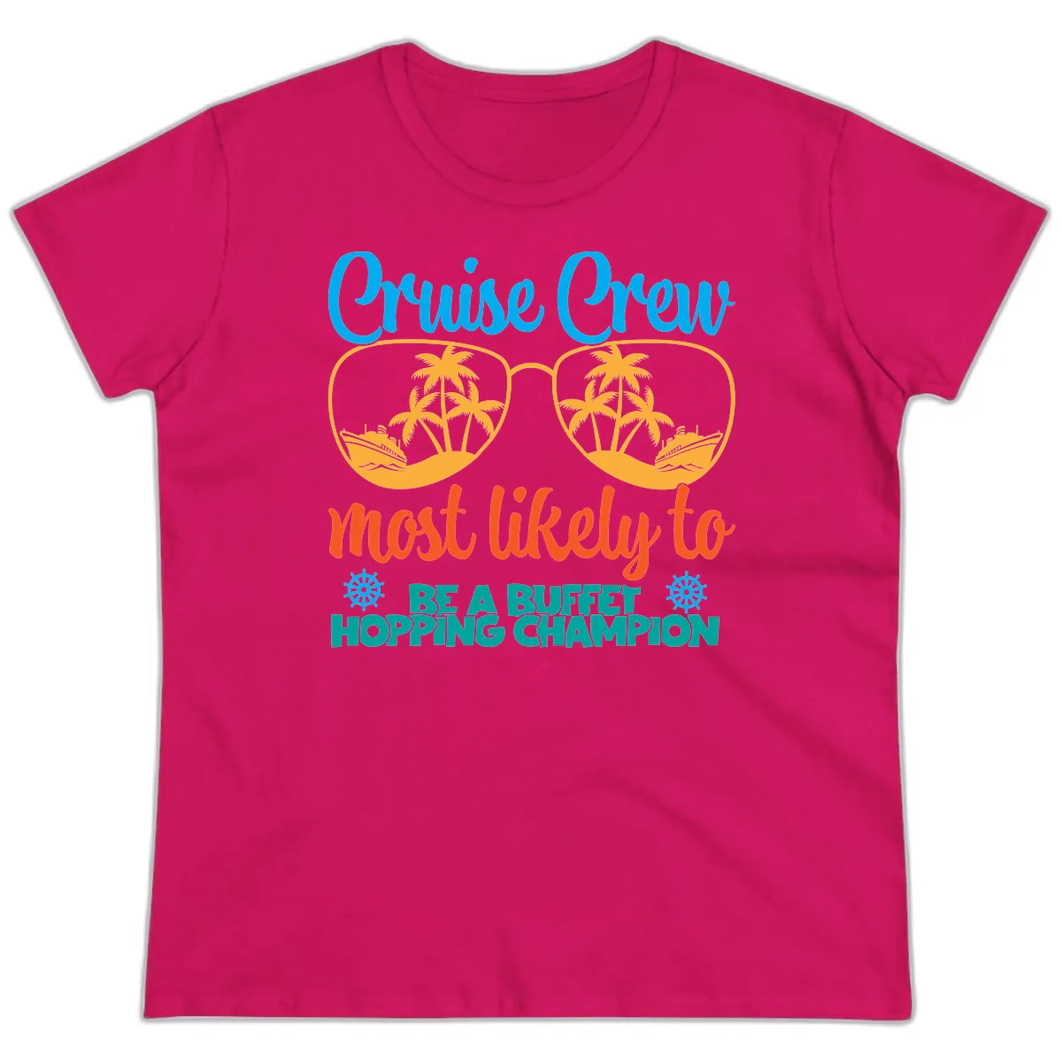 Cruise Crew Most Likely To Be A Buffet Champion Ladies Tee in Heliconia