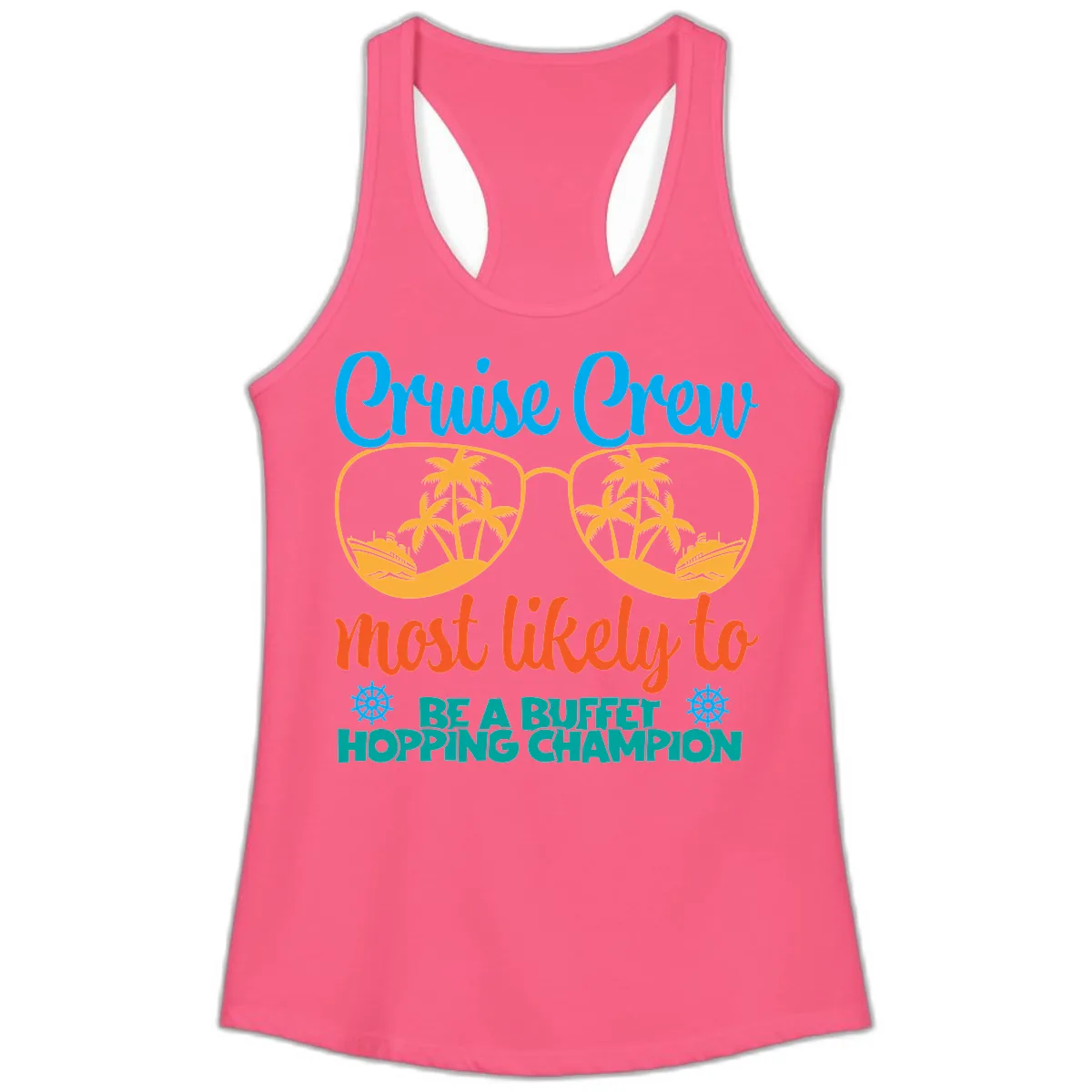 Cruise Crew Most Likely To Be A Buffet Champion Ladies Tank in Solid Hot Pink