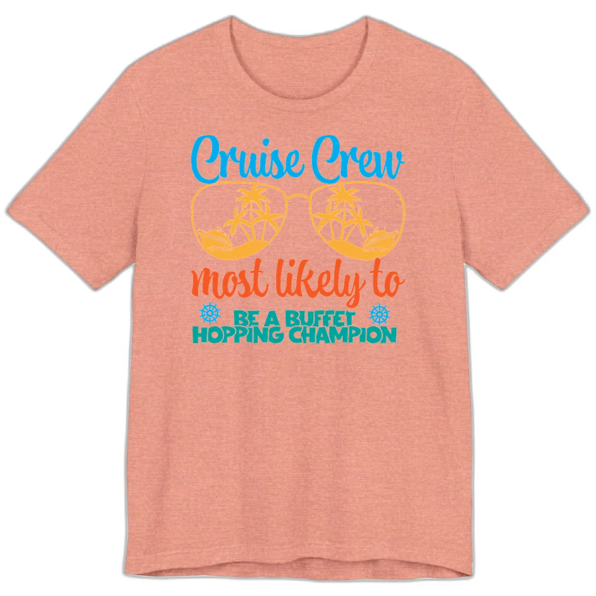 Cruise Crew Most Likely To Be A Buffet Champion Premium T-Shirt in Heather Sunset