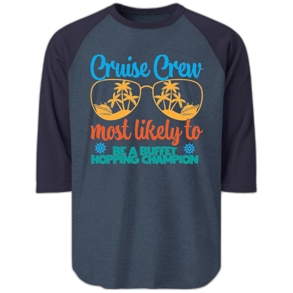 Cruise Crew Most Likely To Be A Buffet Champion Raglan 3/4 in Heather Denim Navy