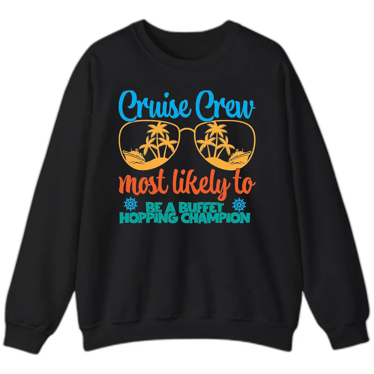 Cruise Crew Most Likely To Be A Buffet Champion Sweatshirt in Black