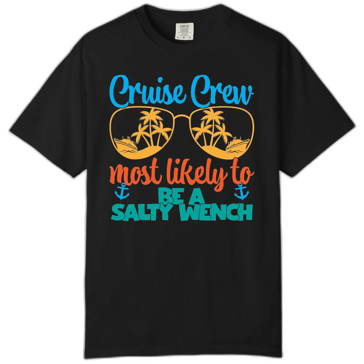 Cruise Crew Most Likely To Be A Salty Wench Comfort Color in Black