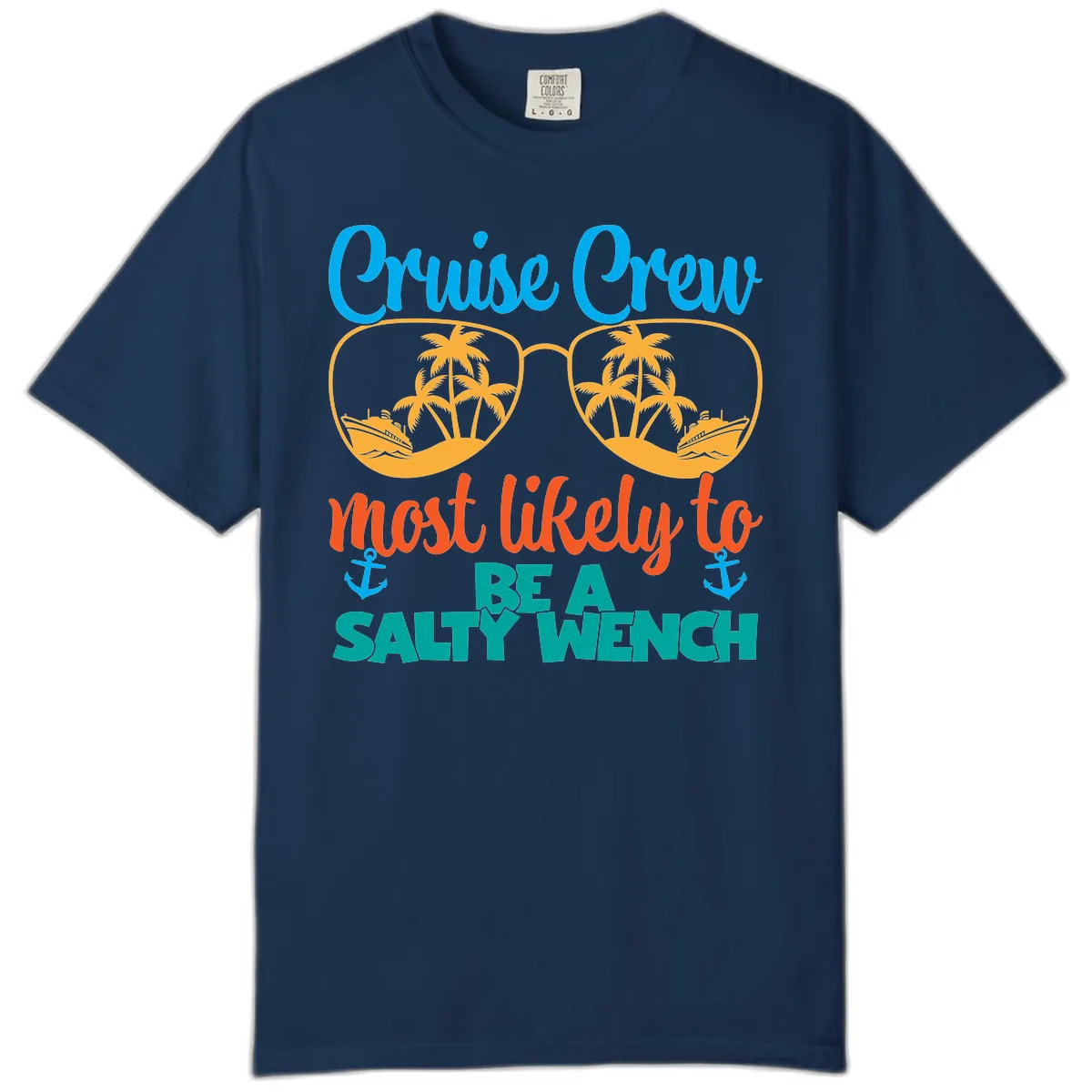 Cruise Crew Most Likely To Be A Salty Wench Comfort Color in Navy