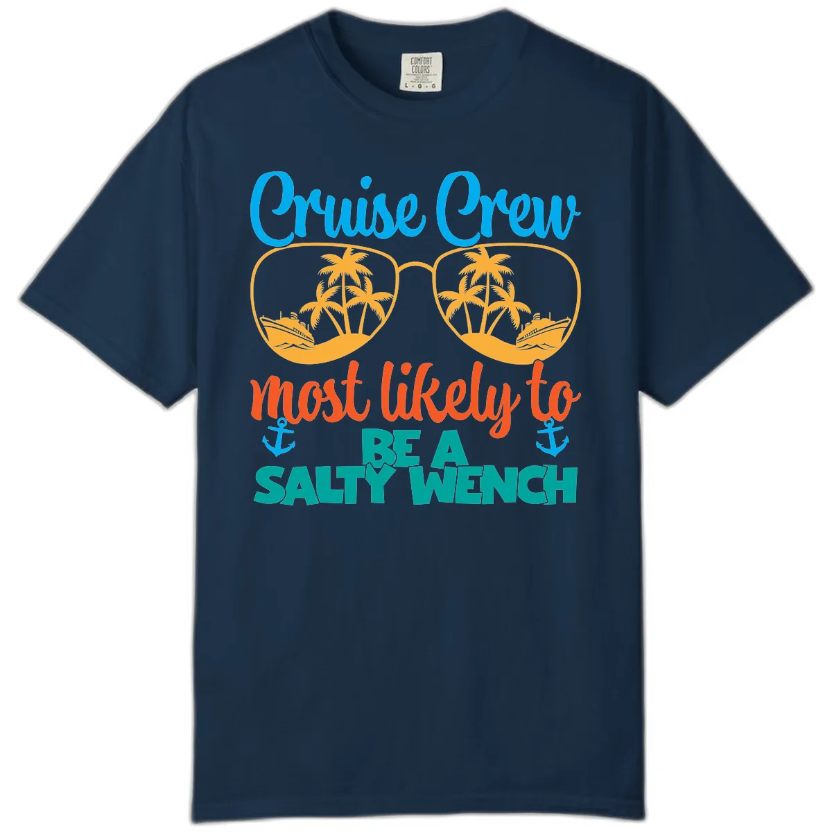 Cruise Crew Most Likely To Be A Salty Wench Comfort Color in True Navy