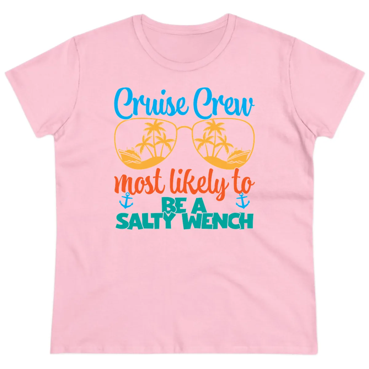 Cruise Crew Most Likely To Be A Salty Wench Ladies Tee in Light Pink