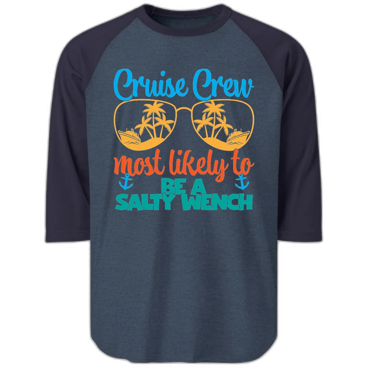 Cruise Crew Most Likely To Be A Salty Wench Raglan 3/4 in Heather Denim Navy