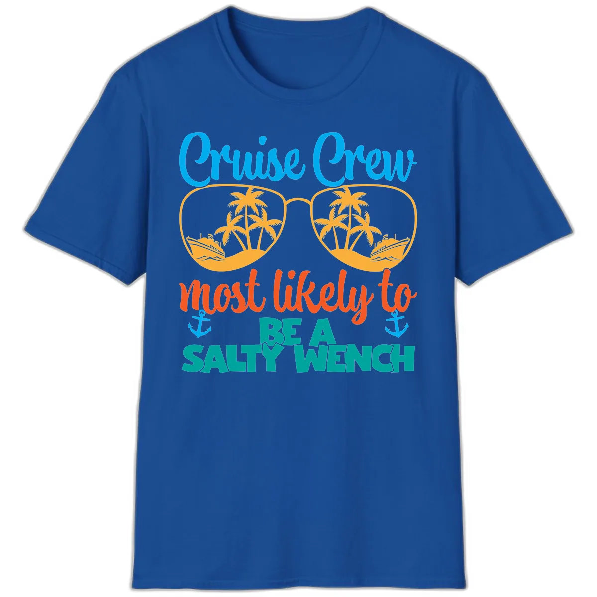 Cruise Crew Most Likely To Be A Salty Wench T-Shirt in Royal