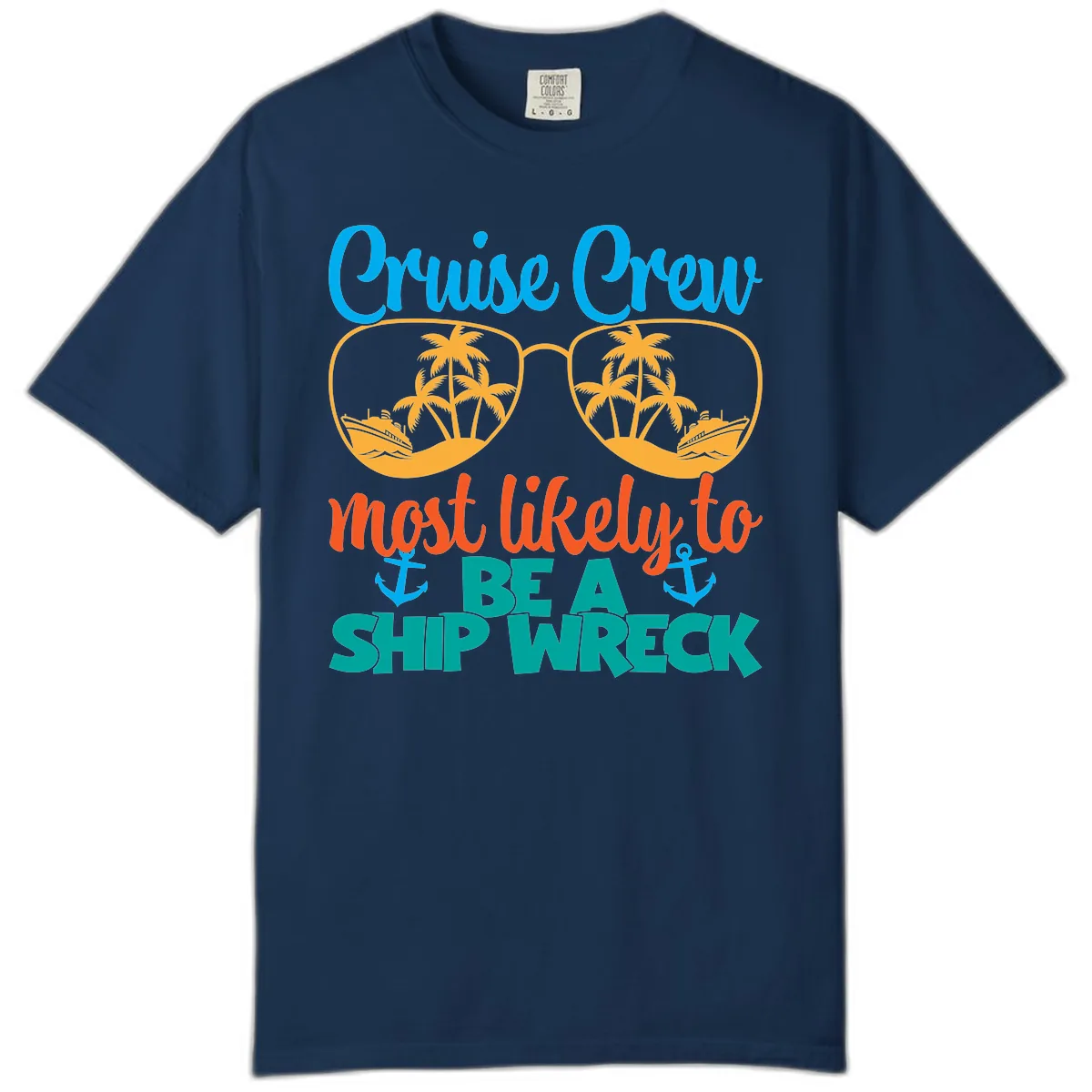 Cruise Crew Most Likely To Be A Ship Wreck Comfort Color in Navy