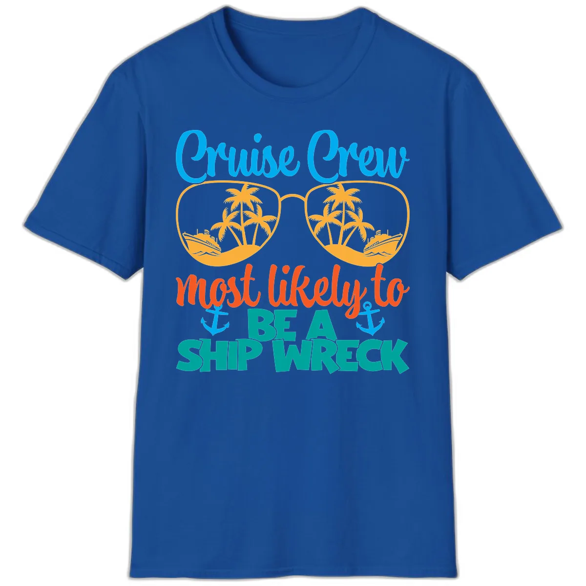 Cruise Crew Most Likely To Be A Ship Wreck T-Shirt in Royal