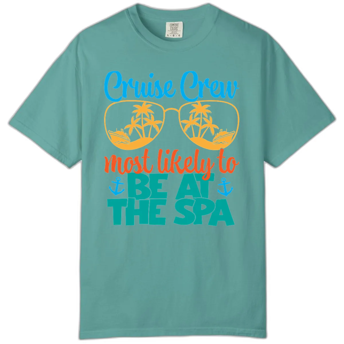 Cruise Crew Most Likely To Be At The Sea Comfort Color in Seafoam