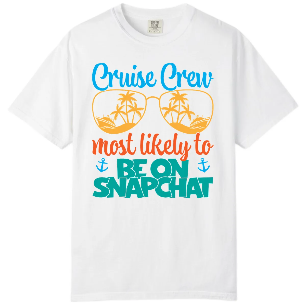 Cruise Crew Most Likely To Snapchat Comfort Color in White