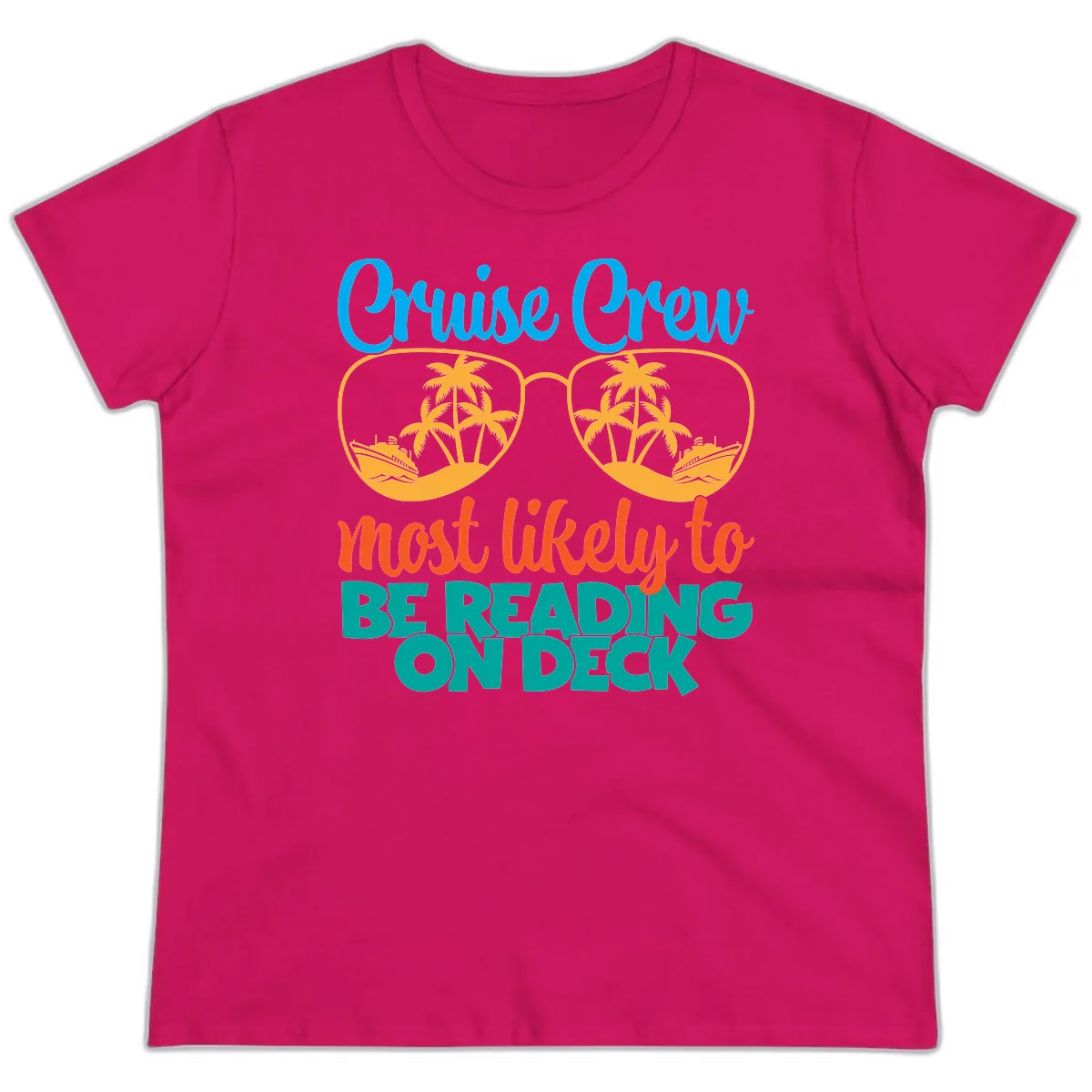 Cruise Crew Most Likely To Be Reading Ondeck Ladies Tee in Heliconia
