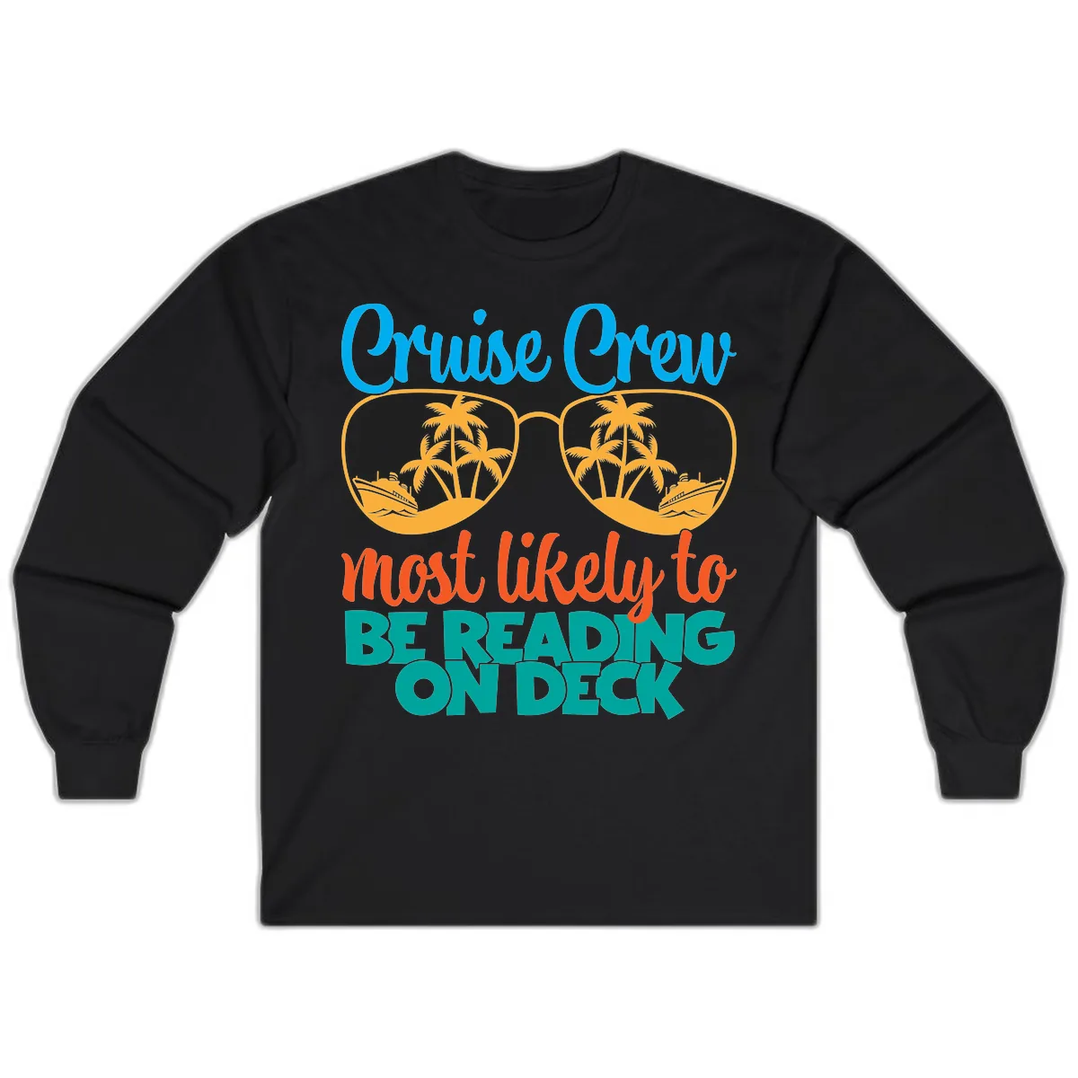 Cruise Crew Most Likely To Be Reading Ondeck Long Sleeve in Black