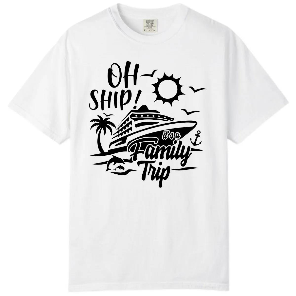 Oh Ship Family Trip Comfort Color in White