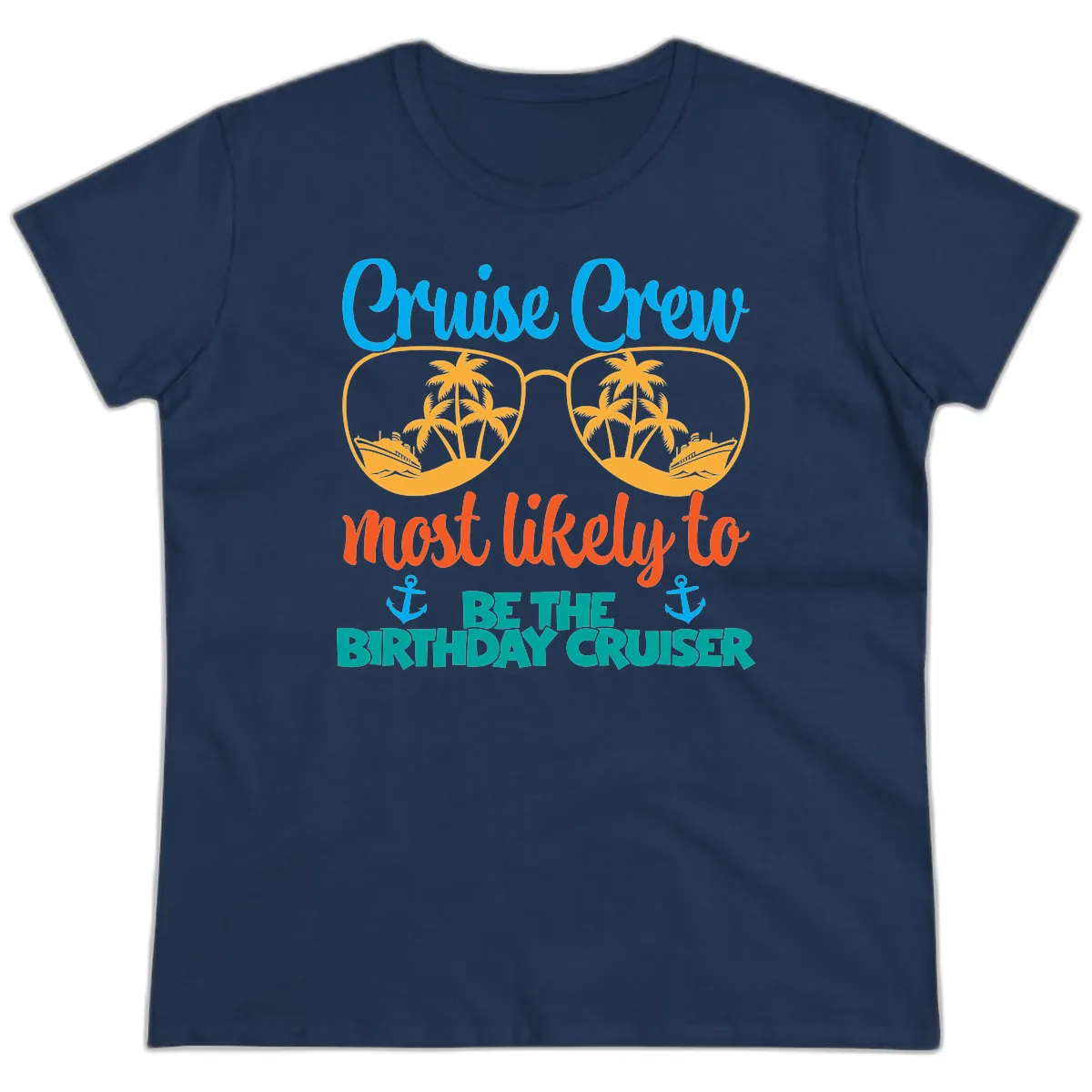 Cruise Crew Most Likely To Be The Birthday Cruiser Ladies Tee in Navy