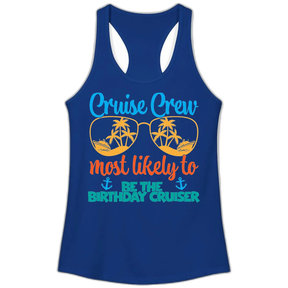 Cruise Crew Most Likely To Be The Birthday Cruiser Ladies Tank in Solid Royal