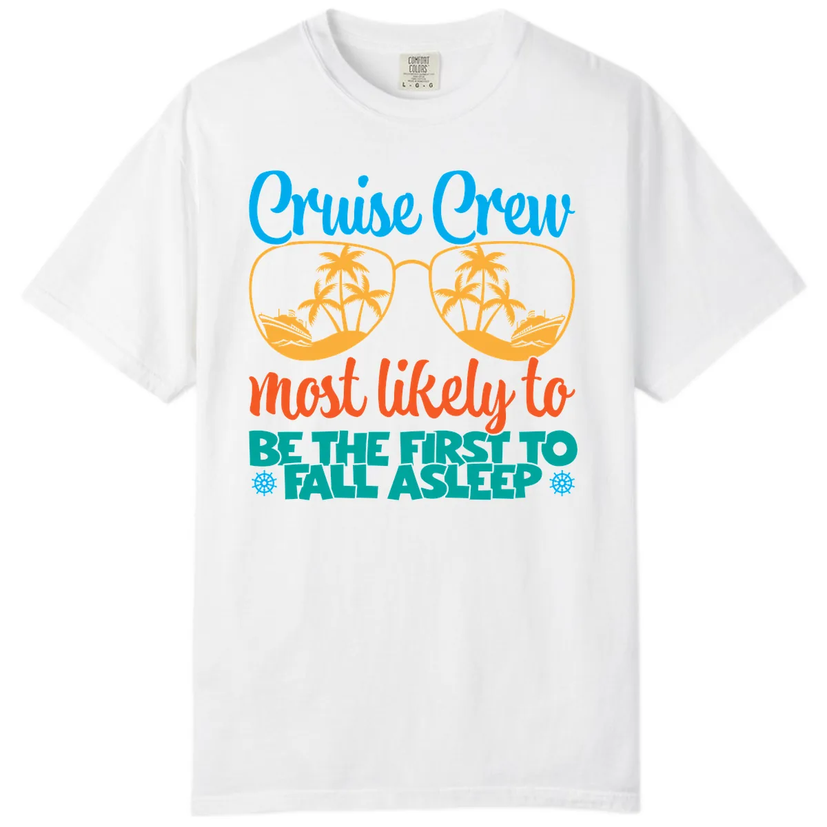 Cruise Crew Most Likely To Fall Asleep Comfort Color in White