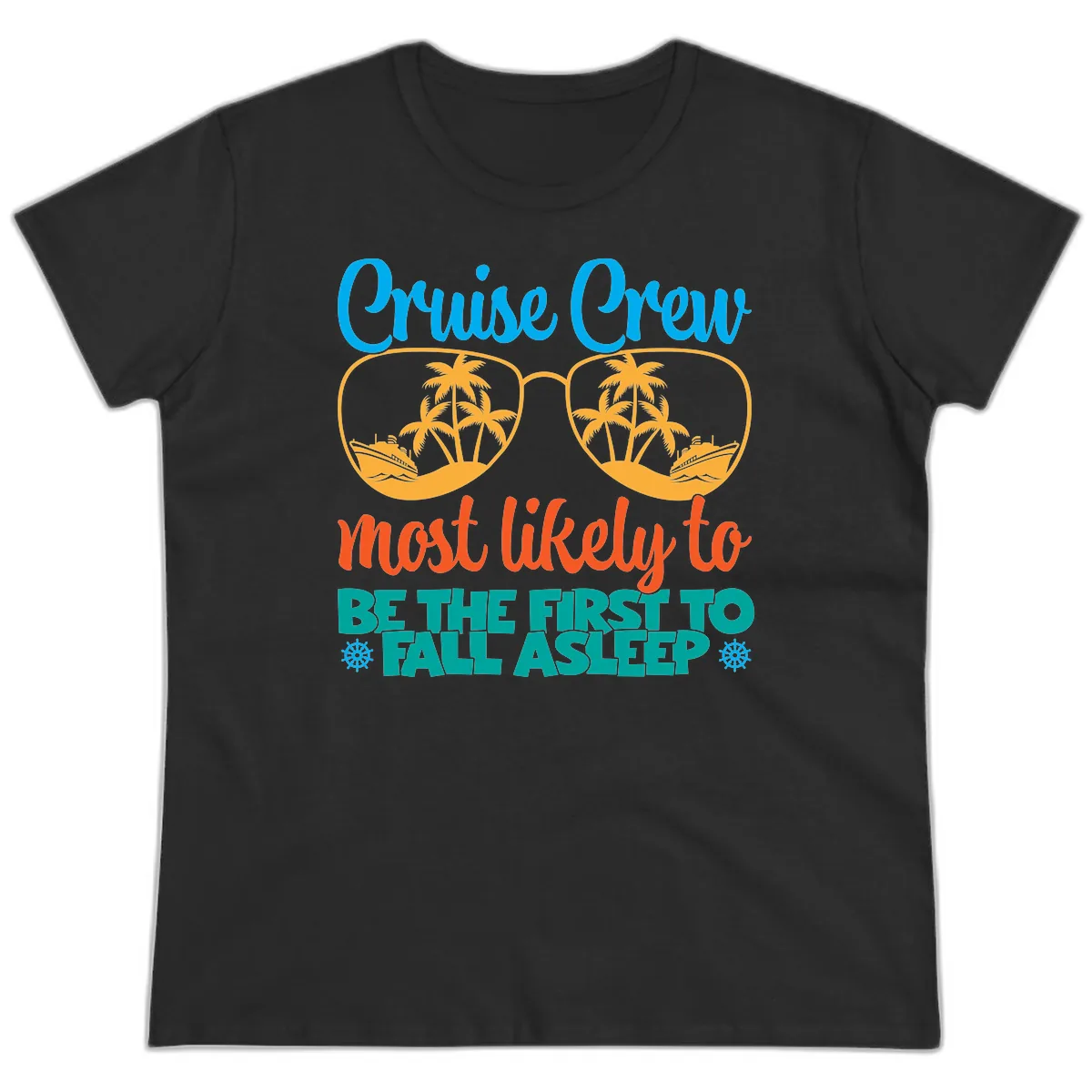 Cruise Crew Most Likely To Fall Asleep Ladies Tee in Black