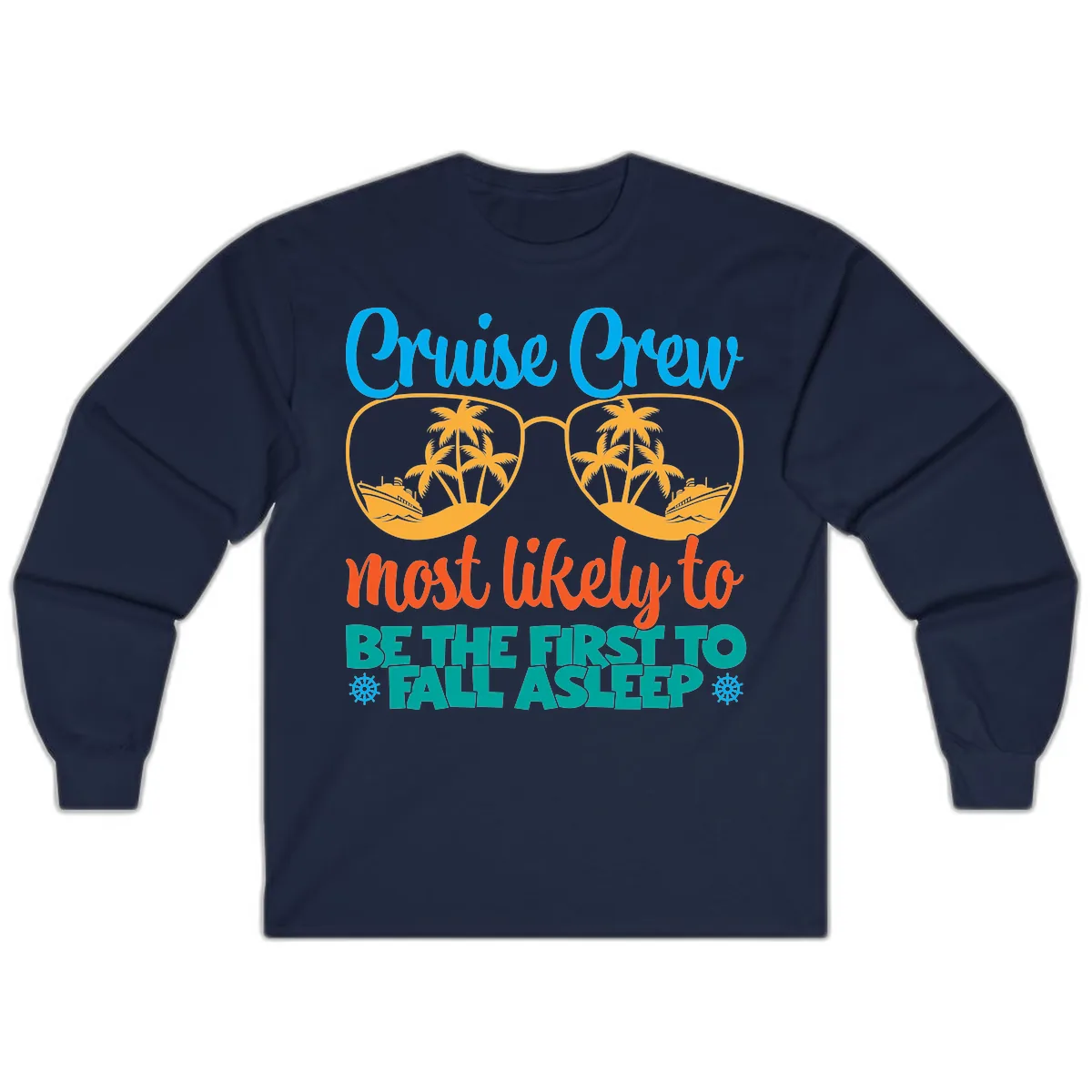 Cruise Crew Most Likely To Fall Asleep Long Sleeve in Navy