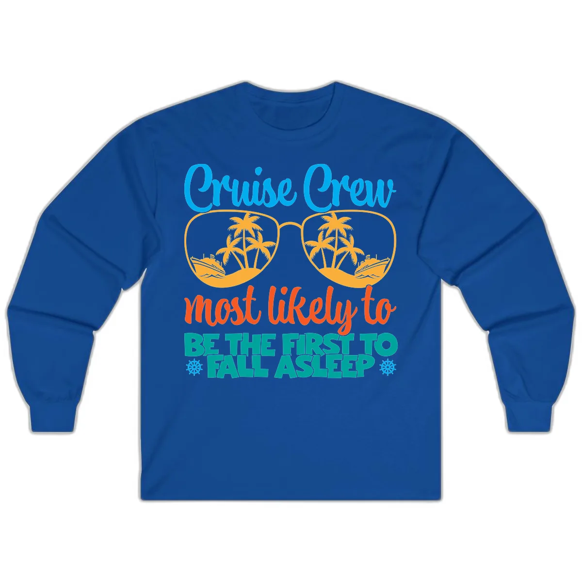 Cruise Crew Most Likely To Fall Asleep Long Sleeve in Royal