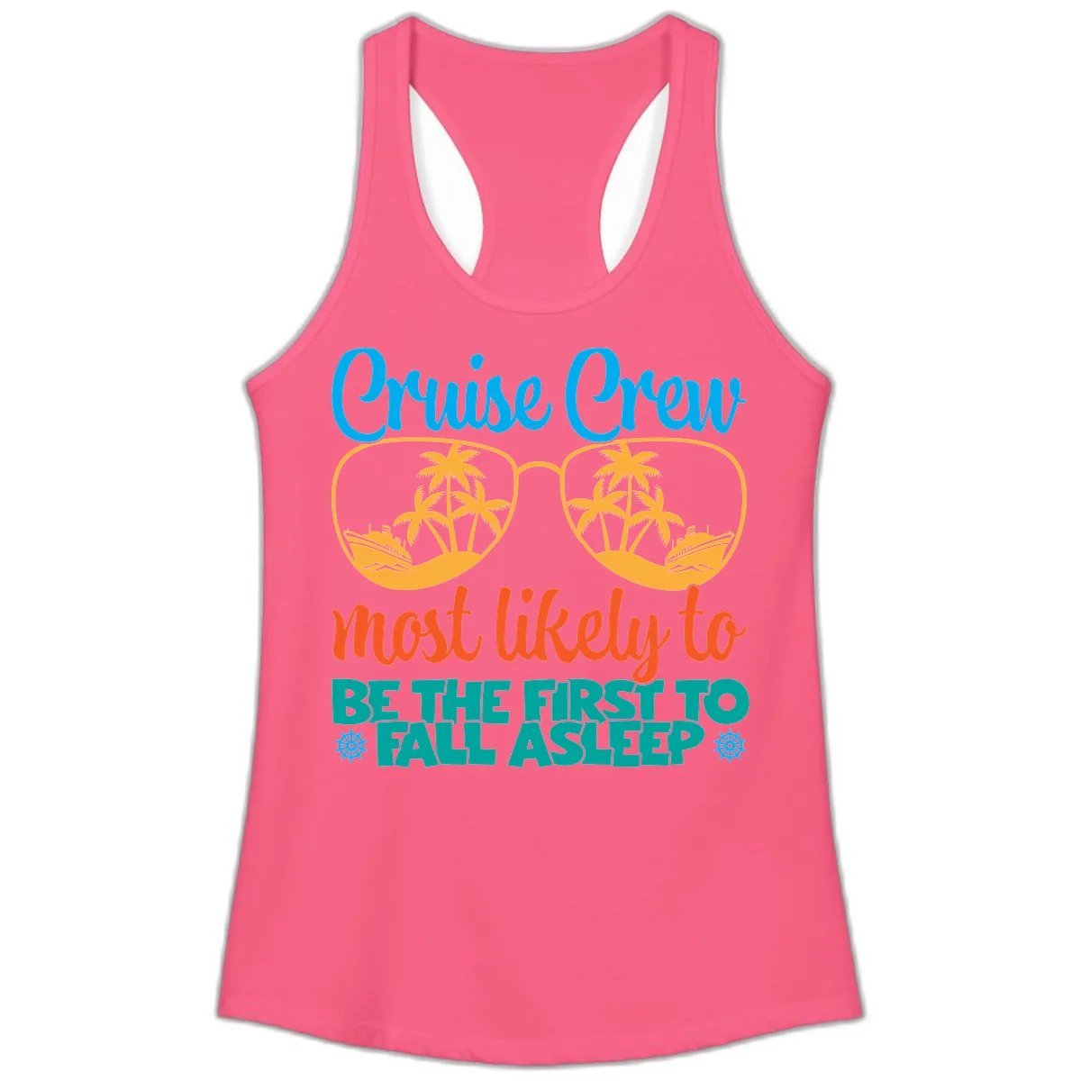 Cruise Crew Most Likely To Fall Asleep Ladies Tank in Solid Hot Pink