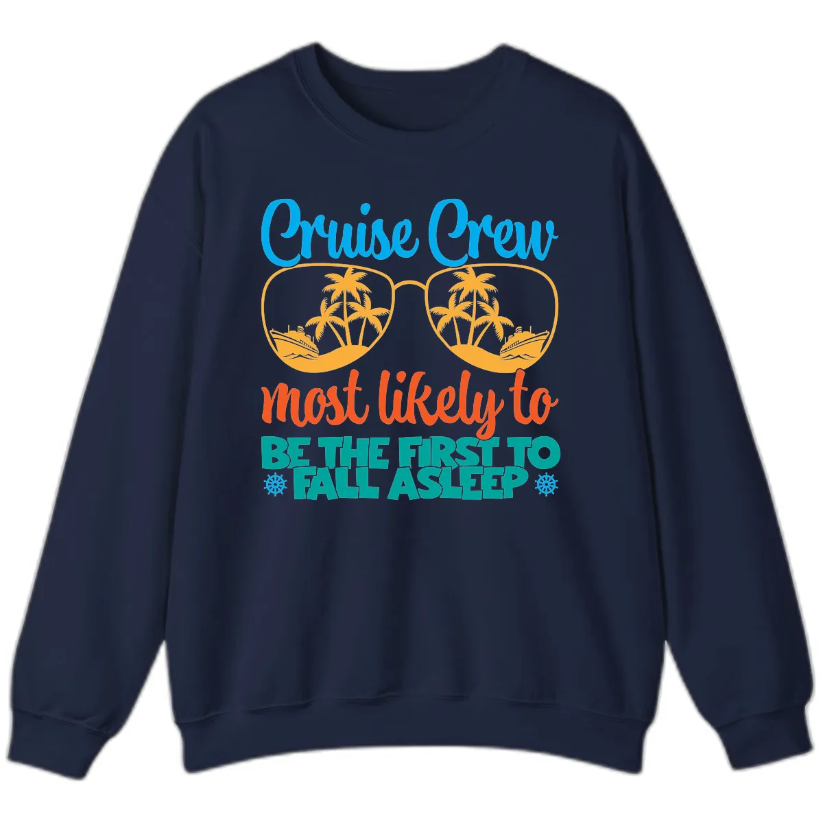 Cruise Crew Most Likely To Fall Asleep Sweatshirt in Navy