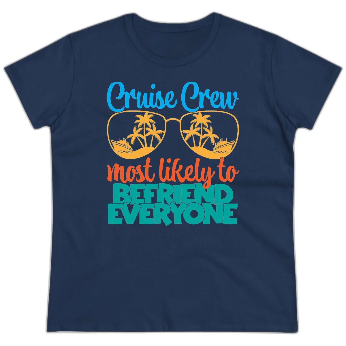 Cruise Crew Most Likely To Befriend Everyone Ladies Tee in Navy