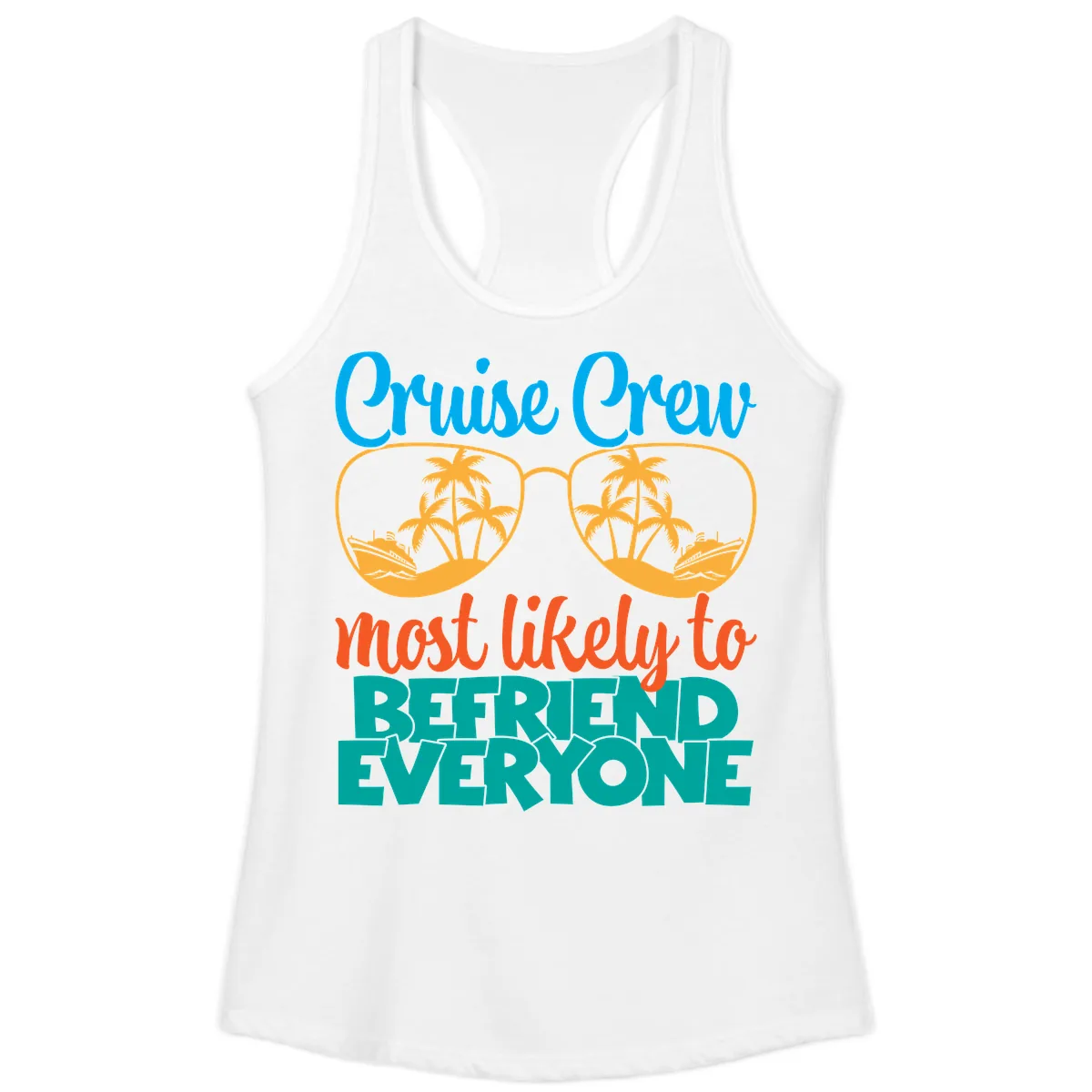 Cruise Crew Most Likely To Befriend Everyone Ladies Tank in White