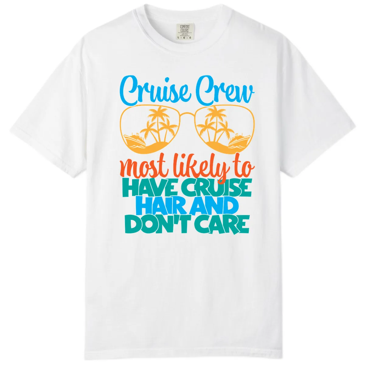 Cruise Crew Most Likely To Have Cruise Hand Comfort Color in White
