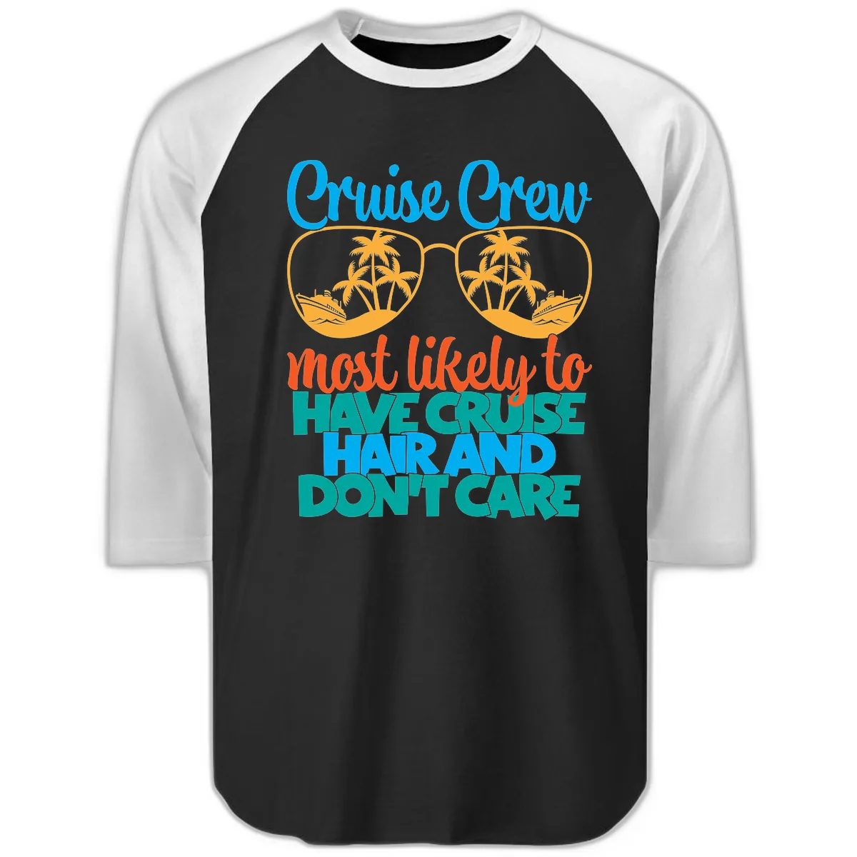 Cruise Crew Most Likely To Have Cruise Hand Raglan 3/4 in Black White