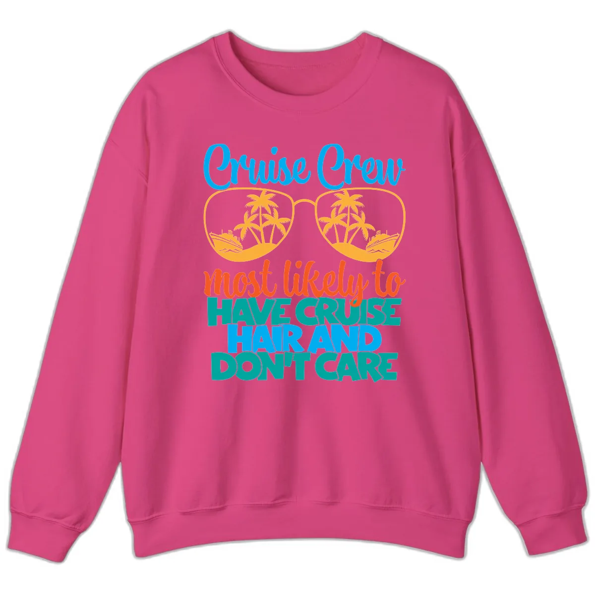 Cruise Crew Most Likely To Have Cruise Hand Sweatshirt in Heliconia