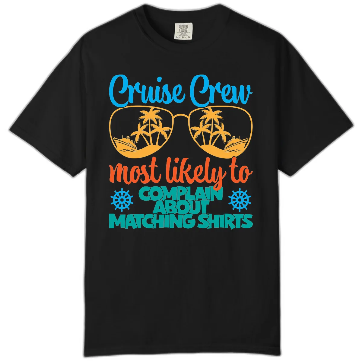 Cruise Crew Most Likely To Complain Comfort Color in Black